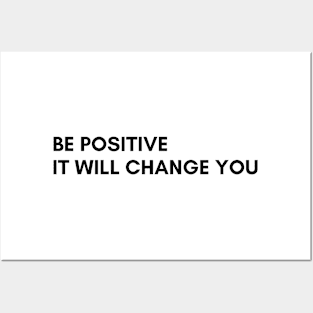 be positive Posters and Art